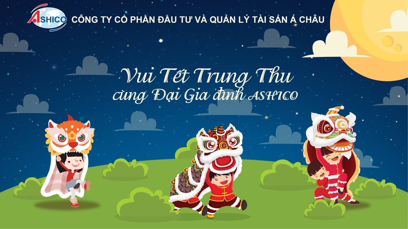 CHƯƠNG TRÌNH “VUI TẾT TRUNG THU CÙNG ĐẠI GIA ĐÌNH ASHICO 2019”